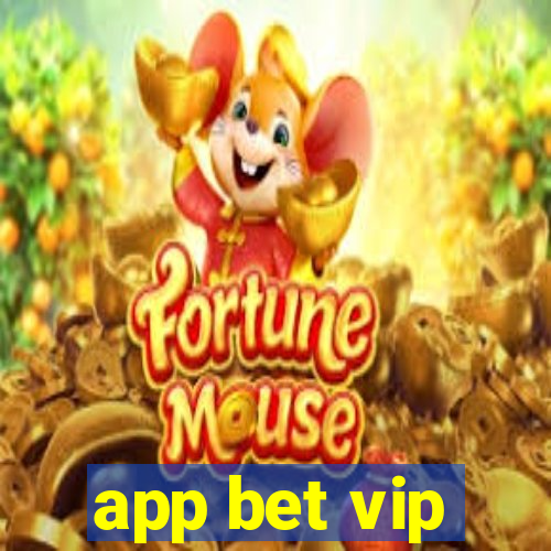 app bet vip